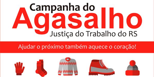 Justiça do Trabalho gaúcha lança Campanha do Agasalho. Traga sua doação!