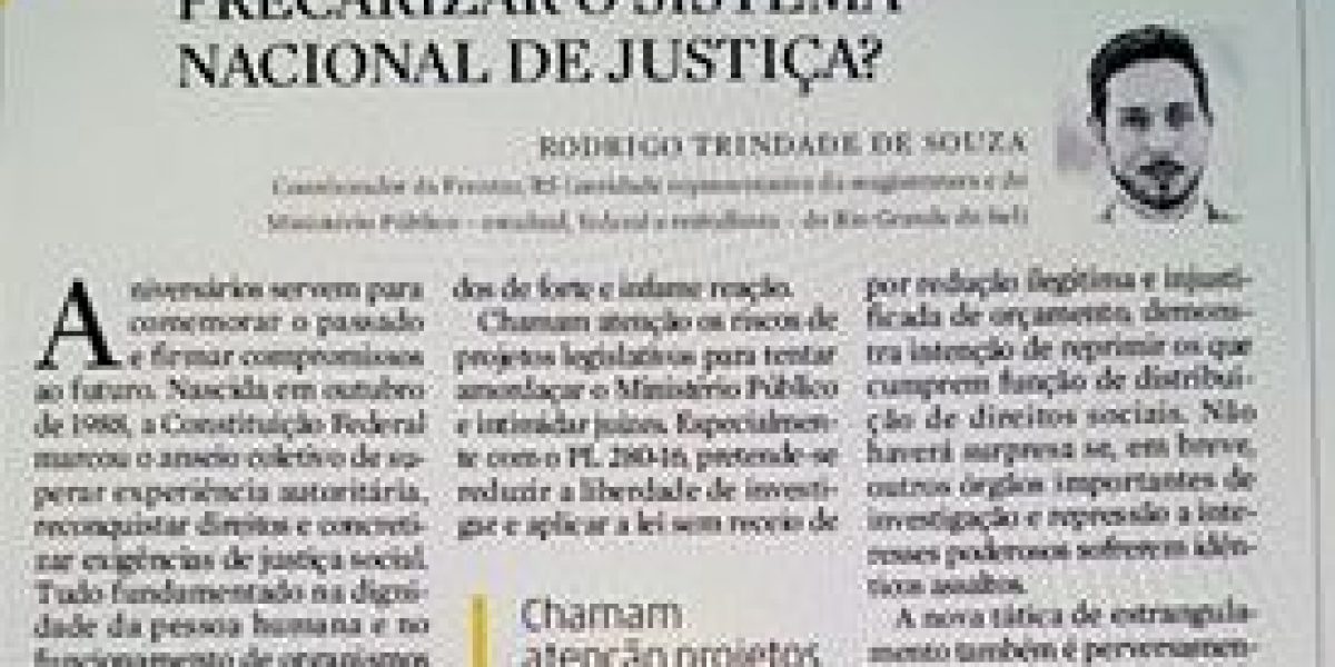 Rodrigo Trindade de Souza: a quem interessa precarizar o sistema nacional de Justiça?