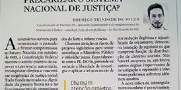 Rodrigo Trindade de Souza: a quem interessa precarizar o sistema nacional de Justiça?