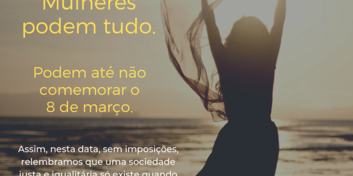 8 de março: Dia Internacional da Mulher