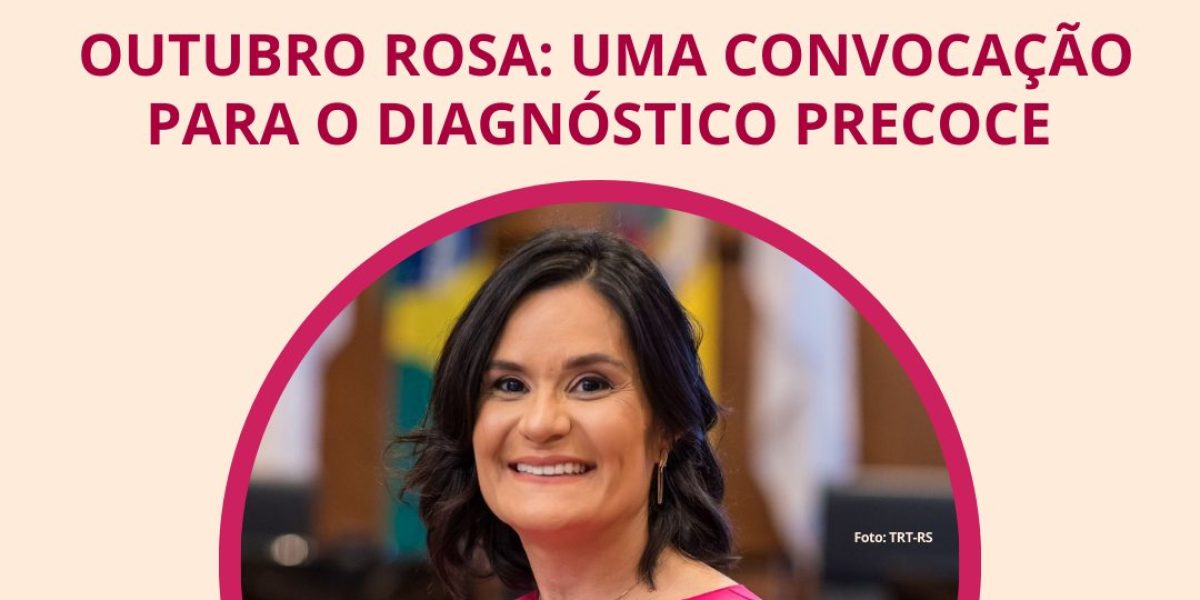 OUTUBRO ROSA: UMA CONVOCAÇÃO PARA O DIAGNÓSTICO PRECOCE