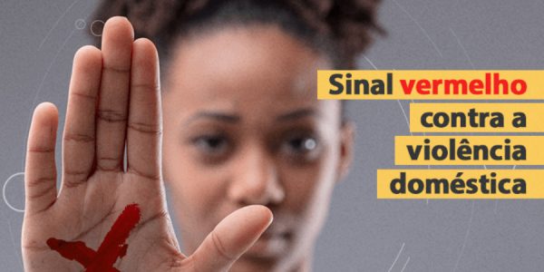 Justiça lança campanha nacional para incentivar denúncia de violência doméstica